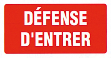 Panneau "défense d"entrer" ga 66 lettres blanches fond rouge, dim. disponible abidjan cote d'ivoire.
